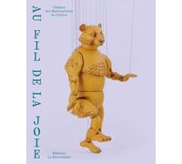Au Fil De La Joie - Théâtre Des Marionnettes De Genève