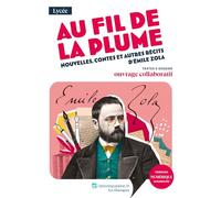 Au fil de la plume - nouvelles, contes et autres récits d'Émile Zola