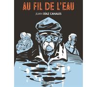 Au fil de l'eau - Juan Díaz Canales - Rue De Sevres - relié - Bande dessinée
