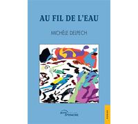 Au fil de l'eau - Michèle Delpech - Jets D'encre - broché - Nouvelles