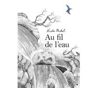 Au fil de l'eau - Nicolas Michel - Joie De Lire - cartonné - Album jeunesse