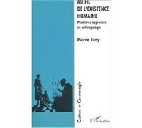 Au fil de l'existence humaine Pierre Erny (Auteur)