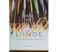 Au fil de l'Inde : La Route des arts textiles