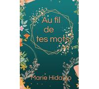 Au fil de tes mots