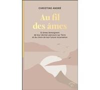 Au fil des âmes Christine André (Auteur)
