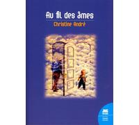 Au fil des âmes - Christine André - Jmg - broché - Témoignage