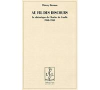 Au fil des discours : La rhétorique de Charles de Gaulle, 1940-1945