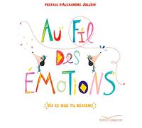 Au Fil Des Émotions - Dis Ce Que Tu Ressens