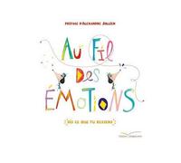 Au Fil Des Émotions - Dis Ce Que Tu Ressens