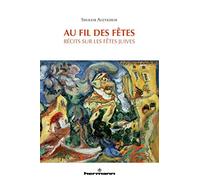 Au fil des fêtes: Récits sur les fêtes juives