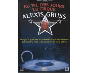 au fil des jours, le cirque Alexis Gruss