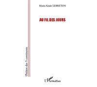 Au fil des jours - Marie-Aimée Lebreton - L'harmattan - broché - Théâtre