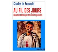 Au Fil Des Jours - Nouvelle Anthologie Des Écrits Spirituels