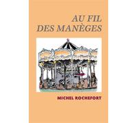 Au fil des manèges - Michel Rochefort - Librinova - broché - Contes / Légendes