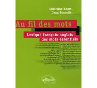 Au fil des mots: Lexique français-anglais des mots essentiels