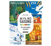 Au fil des saisons : 40 coloriages mystère - Collectif - Dessain Et Tolra - broché - Livre-jeu