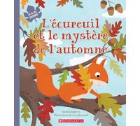 Au Fil Des Saisons: l'Écureuil Et Le Mystère de l'Automne