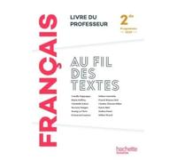 Au fil des textes Français 2de - Livre du professeur - Éd. 2019