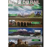Au fil du rail (vol 1) Autriche, Angleterre, Afrique du Sud, Ecosse