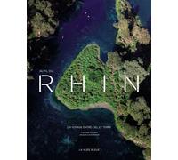 Au fil du rhin-un voyage entre ciel et terre Un voyage entre ciel et terre - DELPAL/ZVARDON - La Nuee Bleue - cartonné - Beau livre