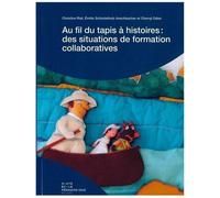 Au Fil Du Tapis À Histoires : Des Situations De Formation Collaboratives