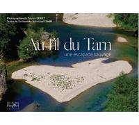 Au fil du Tarn Une escapade sauvage - Arnaud Comby - Un Autre Reg'art - relié - Beau livre