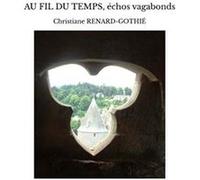 AU FIL DU TEMPS, échos vagabonds Christiane RENARD-GO (Auteur)