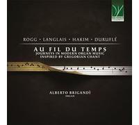Au Fil du Temps-Voyage dans la Musique d'Orgue Moderne Inspirée du Chant Grégorien