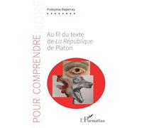 Françoise Duperray – Au fil du texte de La République de Platon – Essai – Broché