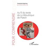 Françoise Duperray – Au fil du texte de La République de Platon – Essai – Broché
