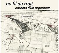 Au Fil Du Trait - Carnets D'un Arpenteur