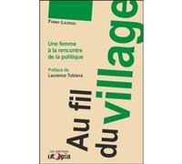 Au fil du village Laurence Tubiana (Auteur)