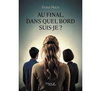 Au final, dans quel bord suis-je ? - Evana Macis - Baudelaire - broché - Récit