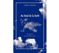 Au fond de la forêt Oriza Hirata (Auteur)
