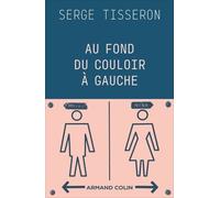 Au Fond Du Couloir À Gauche - Un Musée Populaire De La Différence Des Sexes