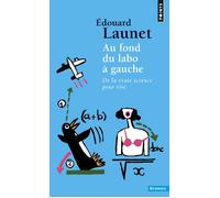 Au fond du labo à gauche De la vraie science pour rire - Edouard Launet - Points - Poche - Essai