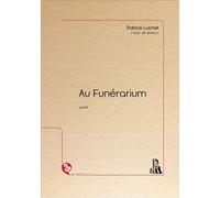 Au Funérarium Avril - Patrice Luchet - L'ire Des Marges - broché - Nouvelles
