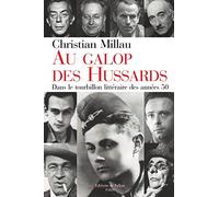 Au galop des hussards : Dans le tourbillon littéraire des années 50