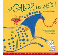 Au Galop, Les Mots ! - Poèmes Et Comptines À Dire À L'oreille D'un Cheval
