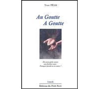 Au Goutte À Goutte - De Sénèque À François D'assise, Citations, Réflexions, Notes De Lecture, 1969-2002