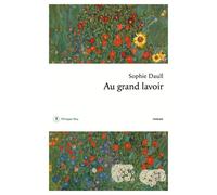 Au grand lavoir - Sophie Daull - Philippe Rey - broché - Roman