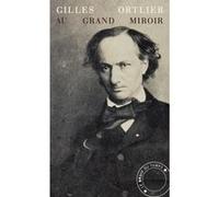 Au Grand Miroir Gilles Ortlieb (Auteur)