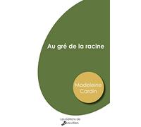 Au gré de la racine