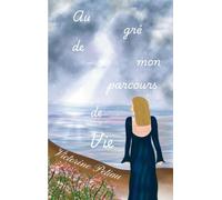 Au gré de mon parcours de vie