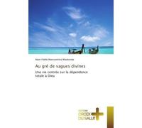 Au gré de vagues divines - Alain-Fidèle Mansiantima Miankenda - Croix Du Salut - broché - Essai