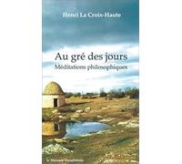 Au gré des jours - Méditations philosophiques