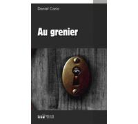 Au grenier - Daniel Cario - Du Palemon Eds - broché - Roman