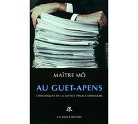 Au guet-apens: Chroniques de la justice pénale ordinaire
