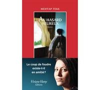 Au hasard heureux Mehtap Teke (Auteur)