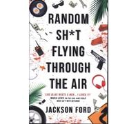Au hasard Sh\*t Flying Through The Air : Un roman des Frost Files (Les Frost Files, Band 1)